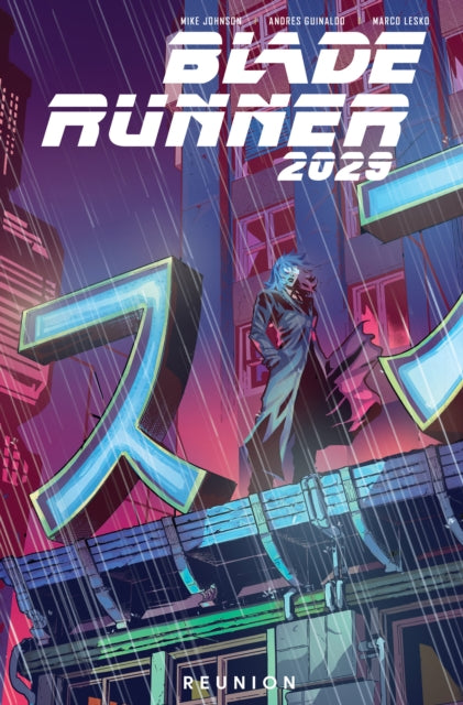 Blade Runner 2029 Vol. 1:: Reunion