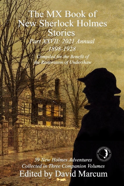 MX Book of New Sherlock Holmes Stories Part XXVII: 2021 Annual (1898-1928)