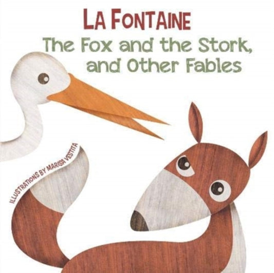 Fox and the Stork, and Other Fables