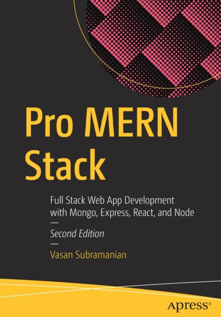 Pro MERN Stack: Full Stack Web App Development with Mongo, Express, React, and Node