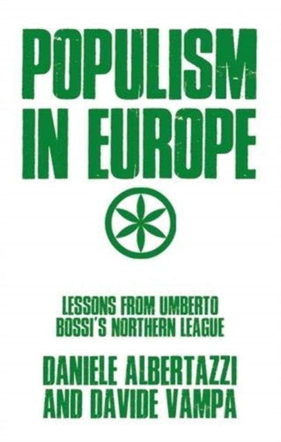 Populism in Europe: Lessons from Umberto Bossi's Northern League