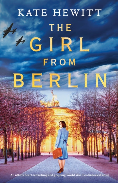Girl from Berlin: An utterly heart-wrenching and gripping World War Two historical novel