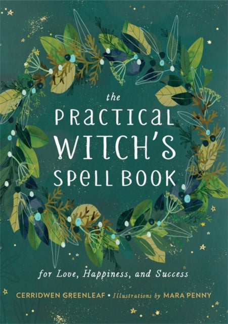 The Practical Witch's Spell Book: For Love, Happiness, and Success