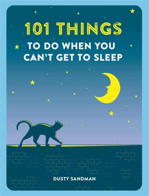 101 Things to do When You Can't Get to Sleep