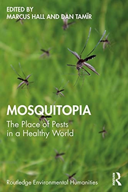 Mosquitopia: The Place of Pests in a Healthy World