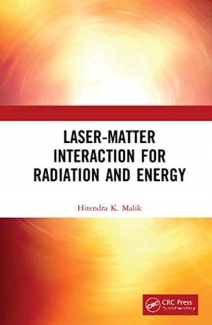 Laser-Matter Interaction for Radiation and Energy