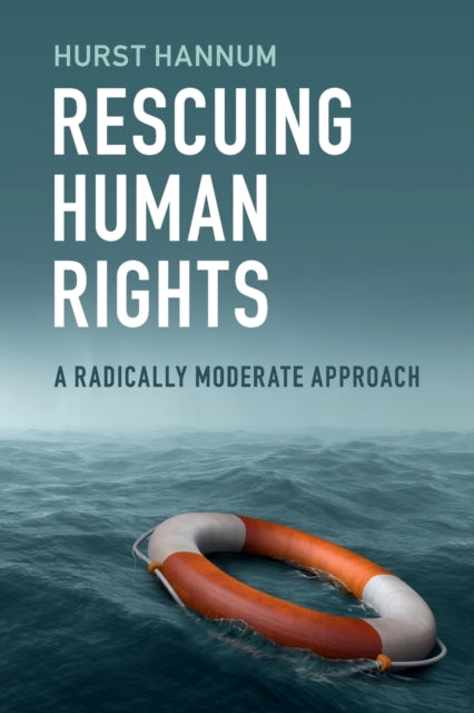 Rescuing Human Rights: A Radically Moderate Approach