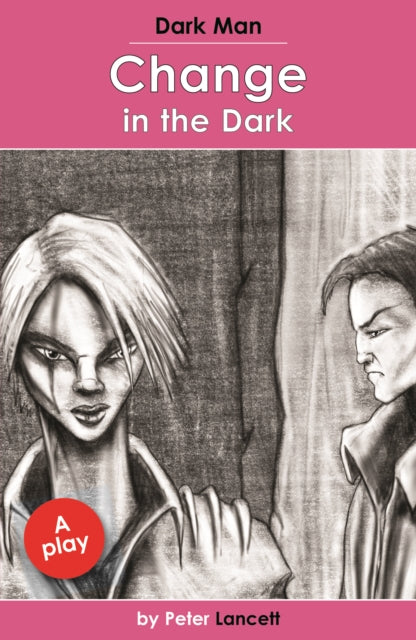 Change in the Dark: Dark Man Plays
