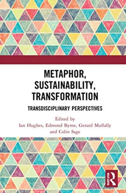 Metaphor, Sustainability, Transformation: Transdisciplinary Perspectives