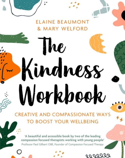 Kindness Workbook: Creative and Compassionate Ways to Boost Your Wellbeing