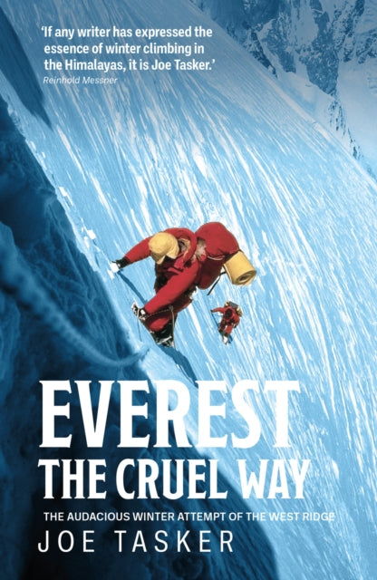 Everest the Cruel Way: The audacious winter attempt of the West Ridge