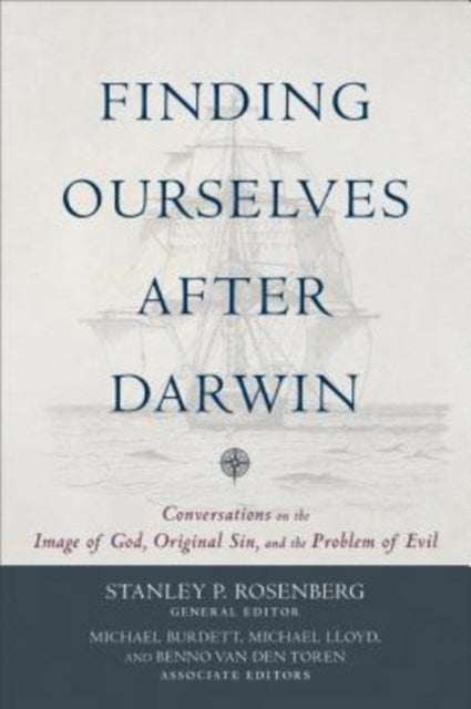 Finding Ourselves after Darwin: Conversations on the Image of God, Original Sin, and the Problem of Evil