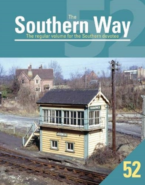 Southern Way 52: The Regular Volume for the Southern devotee