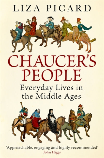 Chaucer's People: Everyday Lives in the Middle Ages