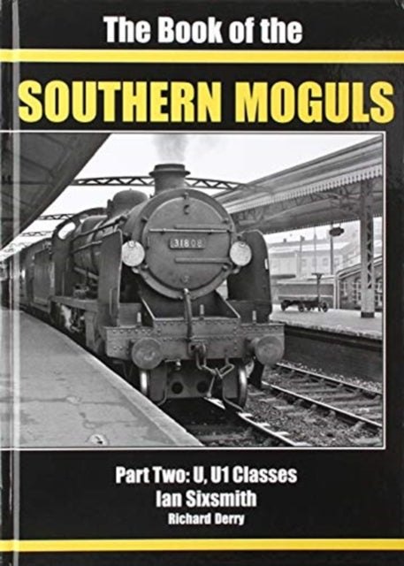 BOOK OF THE SOUTHERN MOGULS: PART TWO - U & U1 CLASSES