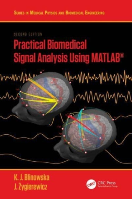 Practical Biomedical Signal Analysis Using MATLAB (R)