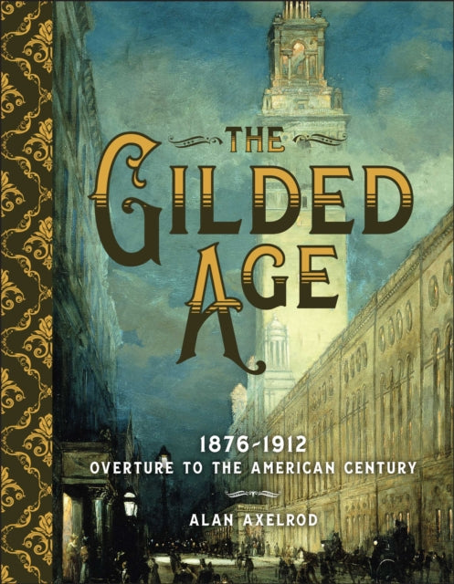 Gilded Age: Overture to the American Century