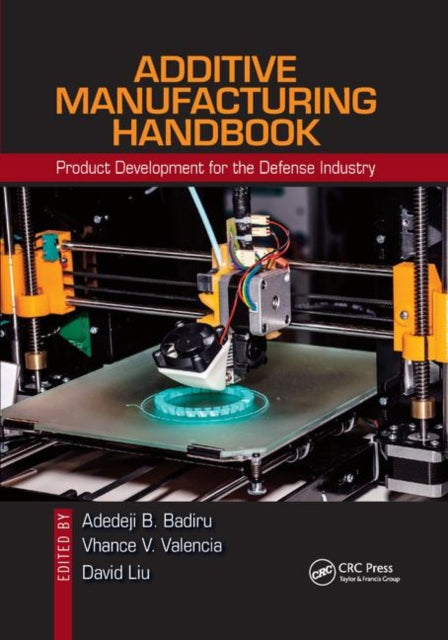 Additive Manufacturing Handbook: Product Development for the Defense Industry