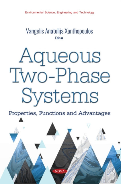 Aqueous Two-Phase Systems: Properties, Functions and Advantages