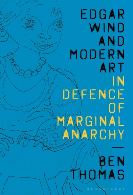 Edgar Wind and Modern Art: In Defence of Marginal Anarchy