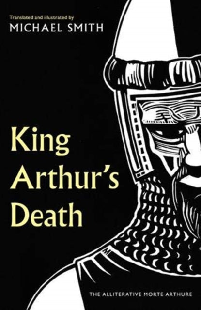 King Arthur's Death: The Alliterative Morte Arthure