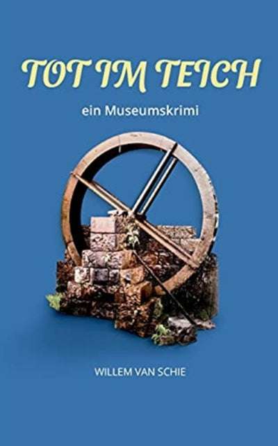 Tot im Teich: ein Museumskrimi