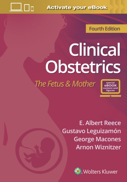 Clinical Obstetrics: The Fetus & Mother