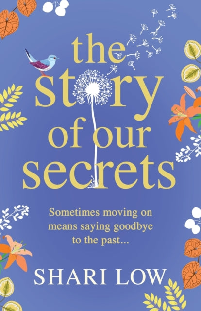 Story of Our Secrets: An emotional, uplifting new novel from #1 bestseller Shari Low