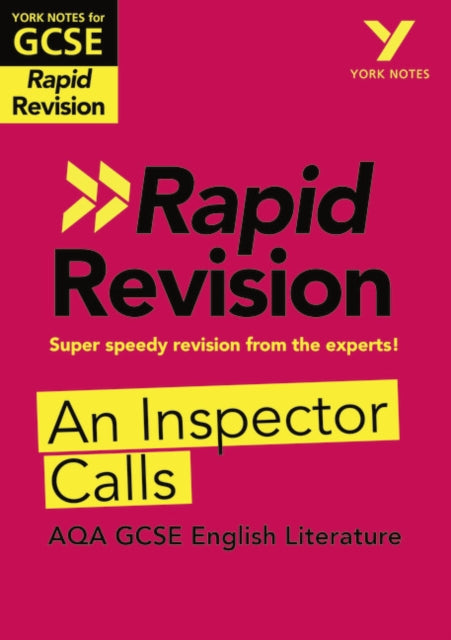 York Notes for AQA GCSE (9-1) Rapid Revision: An Inspector Calls - Catch up, revise and be ready for 2021 assessments and 2022 exams