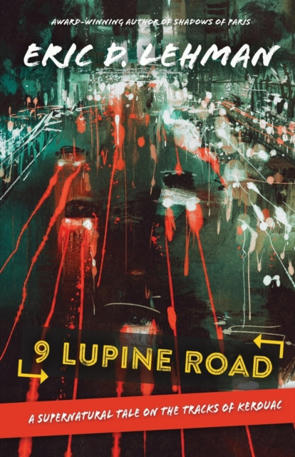9 Lupine Road: A Supernatural Tale on the Tracks of Kerouac