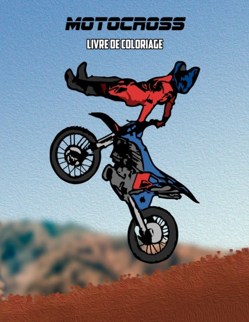 Motocross Livre de Coloriage: Volume 1