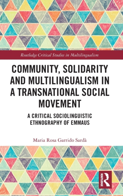 Community, Solidarity and Multilingualism in a Transnational Social Movement: A Critical Sociolinguistic Ethnography of Emmaus