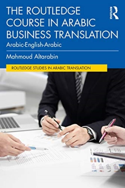 Routledge Course in Arabic Business Translation: Arabic-English-Arabic