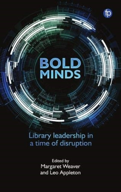 Bold Minds: Library leadership in a time of disruption
