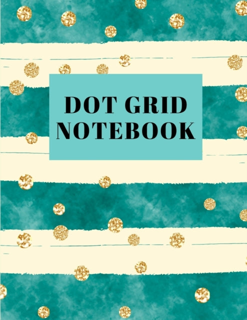 Dot Grid Notebook: Large (8.5 x 11 inches)Dotted Notebook/Journal