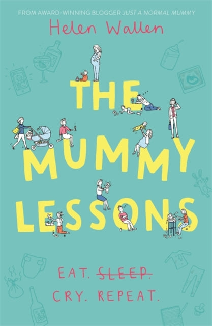 Mummy Lessons: The laugh-out-loud novel for all exhausted parents and parents-to-be