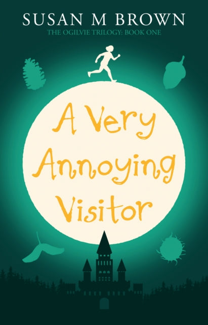 Very Annoying Visitor: The Ogilvie Trilogy Book One