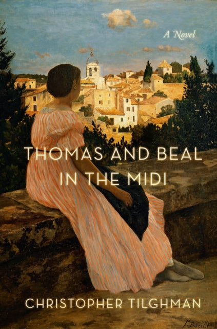 Thomas and Beal in the Midi: A Novel