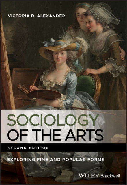 Sociology of the Arts: Exploring Fine and Popular Forms