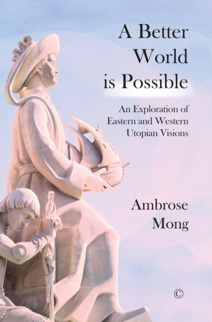 Better World Is Possible: An Exploration of Western and Eastern Utopian Visions