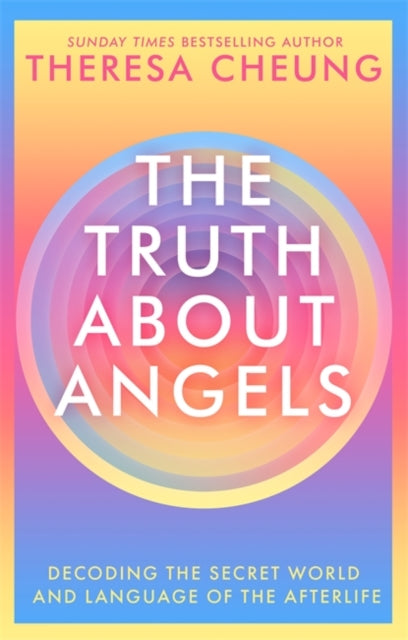 Truth about Angels: Decoding the secret world and language of the afterlife