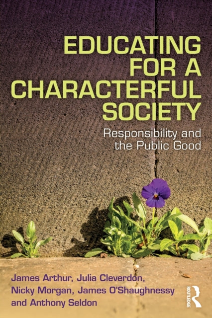 Educating for a Characterful Society: Responsibility and the Public Good