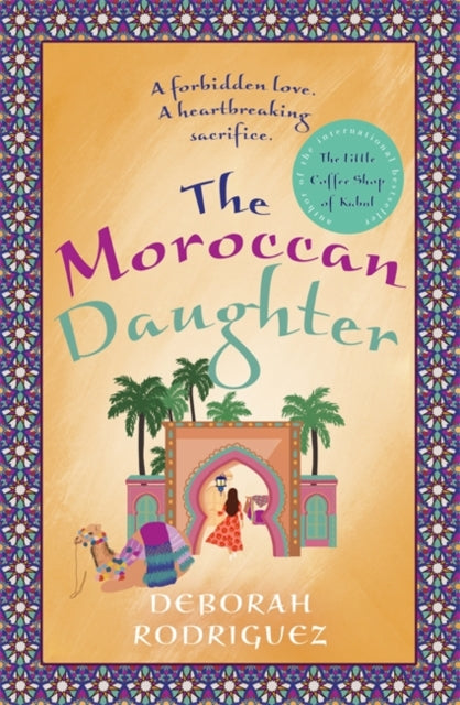 Moroccan Daughter: from the internationally bestselling author of The Little Coffee Shop of Kabul
