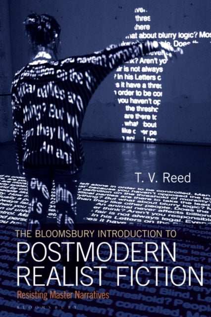 Bloomsbury Introduction to Postmodern Realist Fiction: Resisting Master Narratives