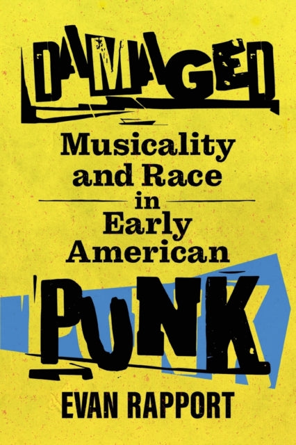 Damaged: Musicality and Race in Early American Punk