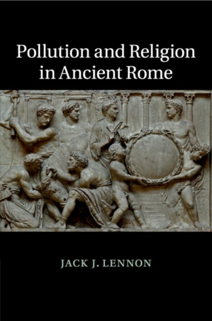 Pollution and Religion in Ancient Rome