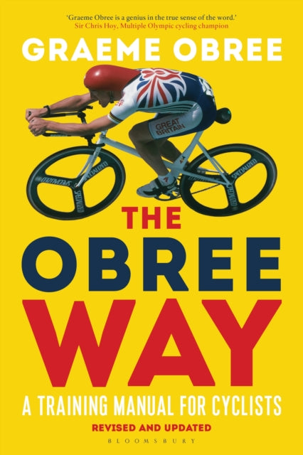 Obree Way: A Training Manual for Cyclists (UPDATED AND REVISED EDITION)