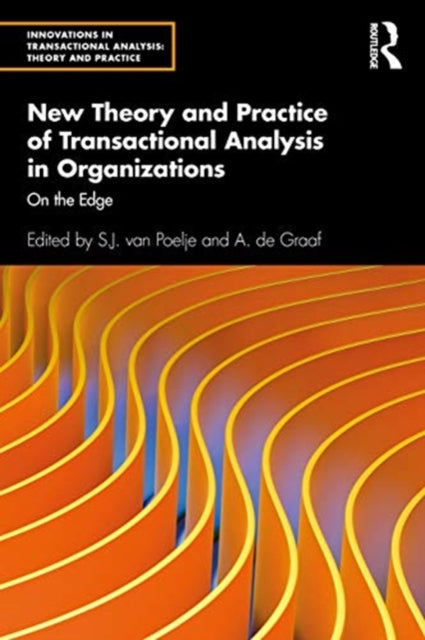 New Theory and Practice of Transactional Analysis in Organizations: On the Edge