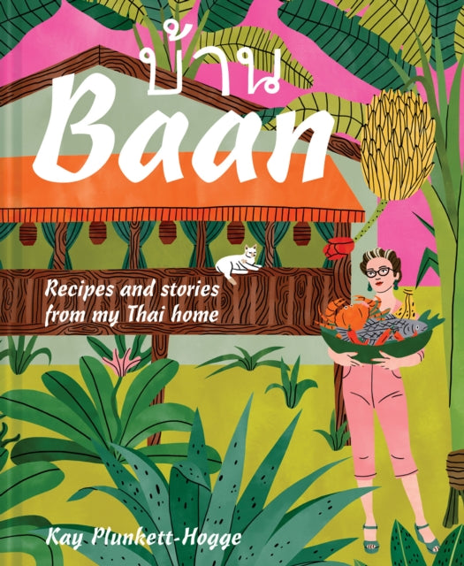 Baan: Recipes and stories from my Thai home