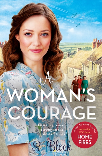 Woman's Courage: The perfect heartwarming wartime saga